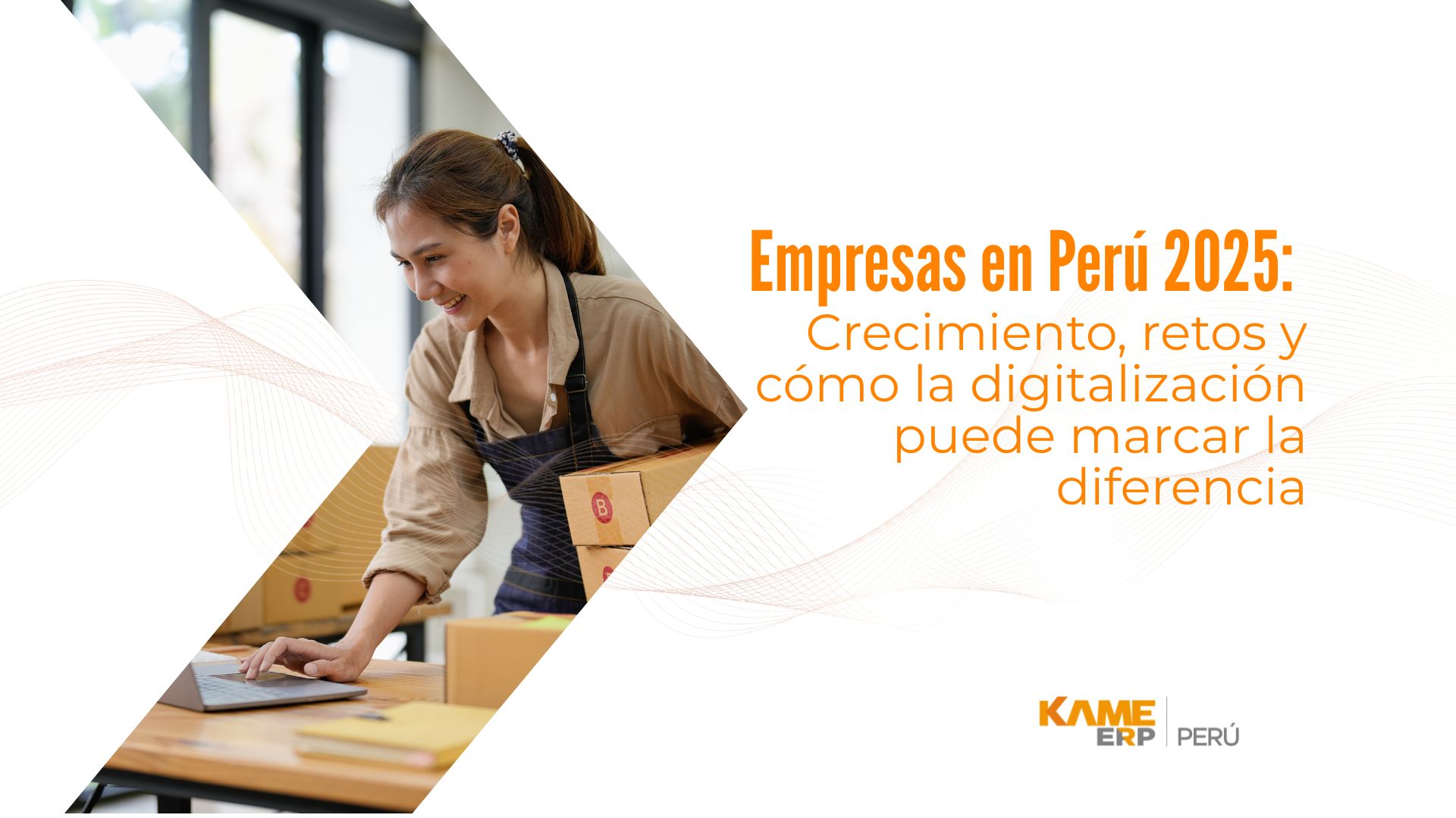 Empresas en Perú 2025: Retos, oportunidades y ERP para crecer
